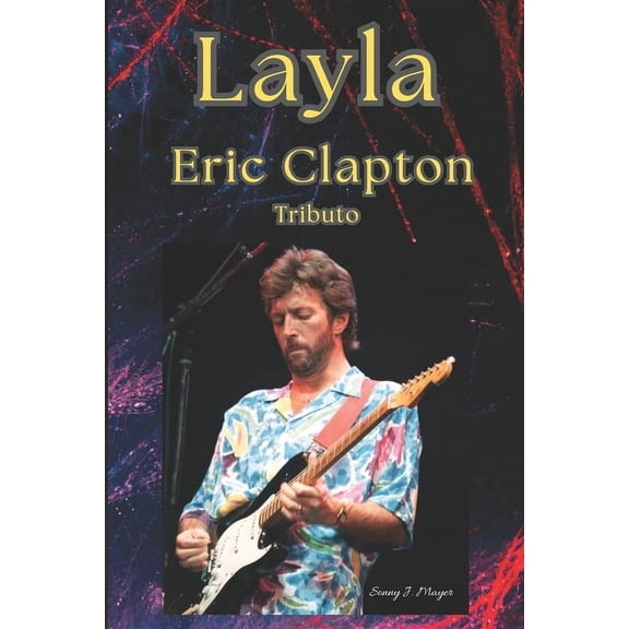 Layla: Eric Clapton Tributo, (Paperback)