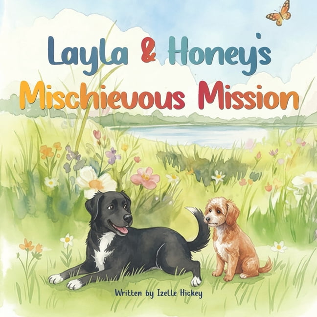 Layla & Honey's Mischievous Mission, (Paperback)