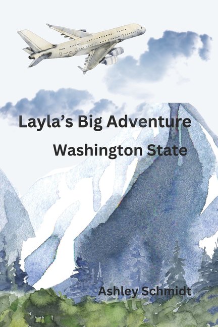 Layla's Big Adventure Layla's Big Adventure: Washington State, Book 2, (Paperback)