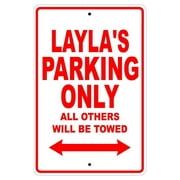 Layla's Parking Only All Others Will Be Towed Name Gift Novelty Metal Aluminum 8"x12" Sign