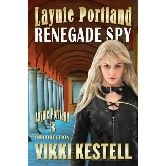 Laynie Portland Laynie Portland, Renegade Spy, Book 3, (Paperback)