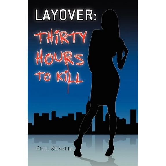 Layover : Thirty Hours to Kill