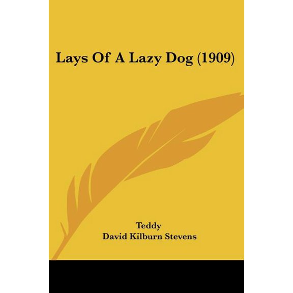 Lays Of A Lazy Dog (1909) (Paperback)