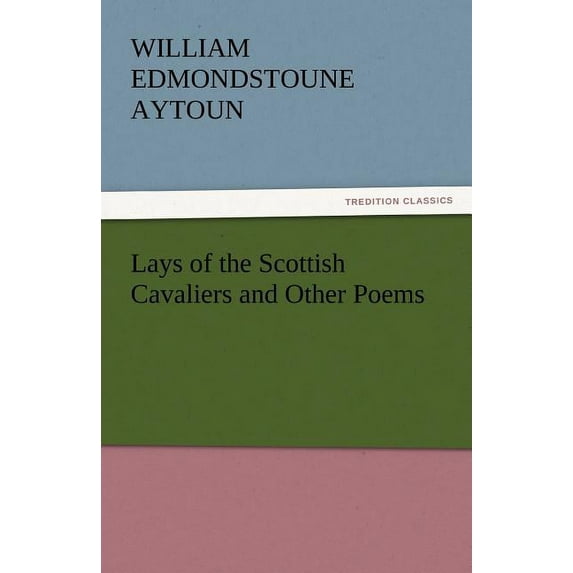 Lays of the Scottish Cavaliers and Other Poems (Paperback)