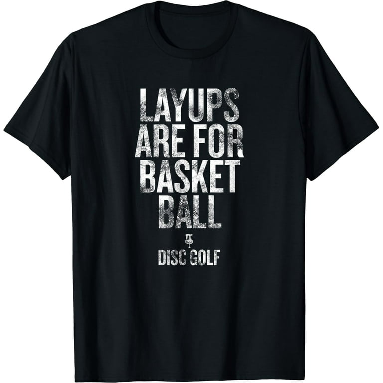 Layups Are For Basketball Golf Shirt Layups Are For Basketball Golf Shirt