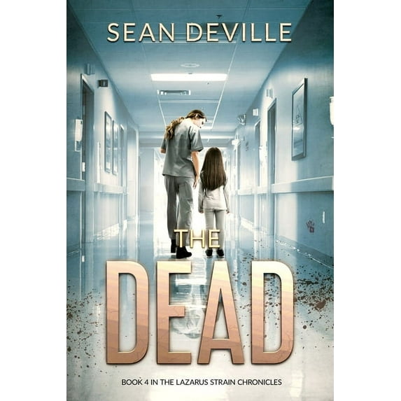 Lazarus Strain Chronicles: The Dead #4 (Paperback)