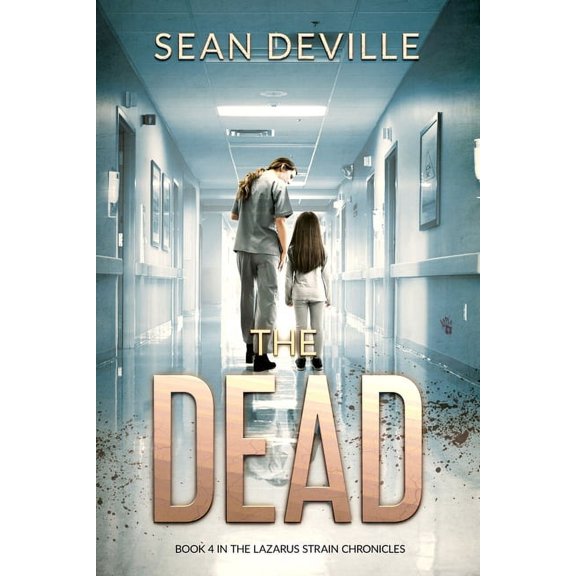 Lazarus Strain Chronicles: The Dead #4 (Paperback)