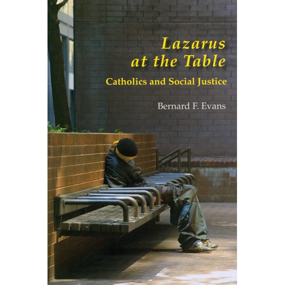 Lazarus at the Table: Catholics and Social Justice, (Paperback)