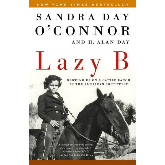 Lazy B: Growing Up on a Cattle Ranch in the American Southwest, (Paperback)