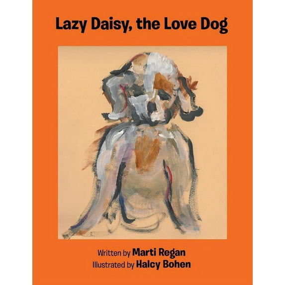 Lazy Daisy, the Love Dog