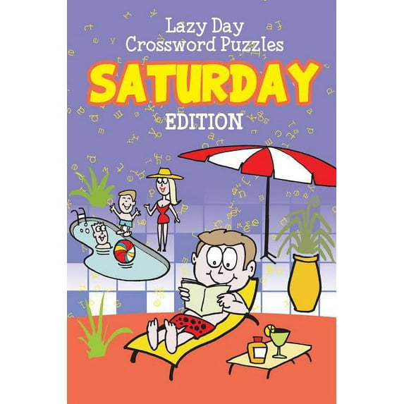Lazy Day Crossword Puzzles: Saturday Edition (Paperback)
