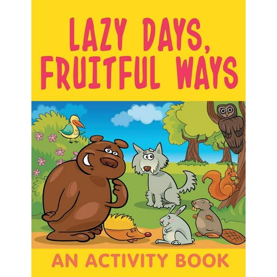 Lazy Days, Fruitful Ways (An Activity Book) (Paperback)