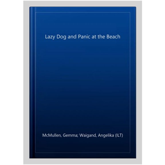 Lazy Dog And Panic At The Beach
