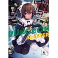 thumbnail image 1 of Lazy Dungeon Master (Manga): Lazy Dungeon Master (Manga) Vol. 6 (Series #6) (Paperback), 1 of 3