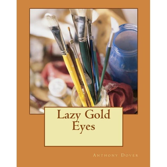 Lazy Gold Eyes (Paperback)