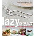 thumbnail image 1 of Lazy Gourmet : Magnificent Meals Made Easy (Paperback), 1 of 3