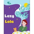 thumbnail image 1 of Lazy Lola, (Paperback), 1 of 1