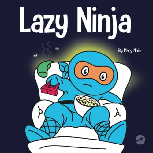 Pre-Owned Lazy Ninja: A Children's Book About Setting Goals and Finding Motivation (Paperback) 1951056035 9781951056032