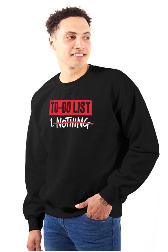 Lazy To Do List Chillin Relaxing Sweatshirt for Men or Women Brisco Brands M