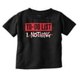 thumbnail image 1 of Lazy To Do List Chillin Relaxing Toddler Boy Girl T Shirt Infant Toddler Brisco Brands 12M, 1 of 6