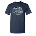 thumbnail image 1 of Lazy Today Sarcastic Humor Graphic Novelty Super Soft Ring Spun Funny T Shirt, 1 of 3