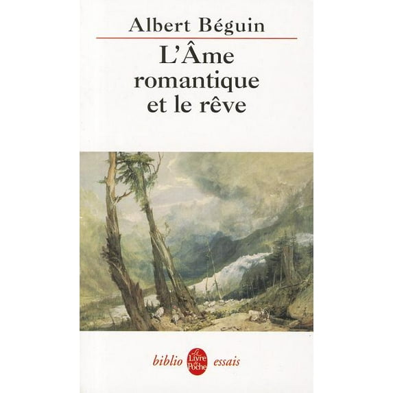 L AME Romantique Et Le Reve Essais...