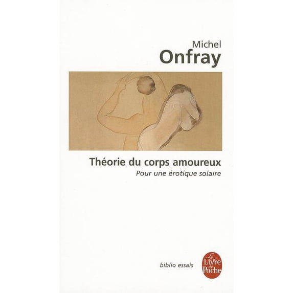 Ldp Bib.Essais: Theorie Du Corps Amoureux (Paperback)