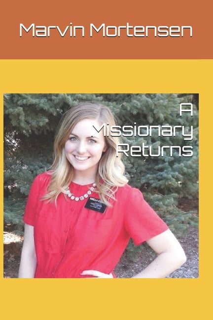 Lds Missionary A Missionary Returns, Book 2, (Paperback)