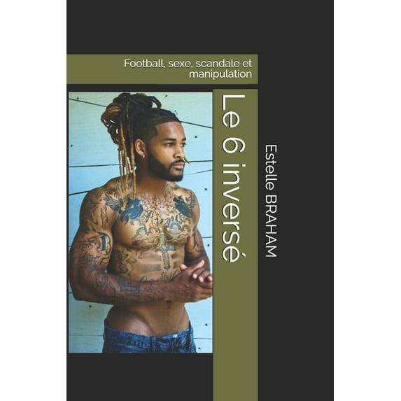 Le 6 inversé: Football, sexe, scandale et manipulation (Paperback)