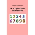 thumbnail image 1 of Le 7 Operazioni Numeriche (Paperback), 1 of 1