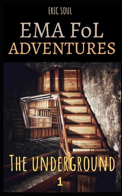 Le Avventure Di Ema Fol: Ema FoL Adventures: The Underground (Paperback)