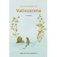 thumbnail image 1 of Le Avventure di Valleserena. Storie di animali ed amicizia (Paperback), 1 of 1