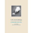 thumbnail image 1 of Le B.a.-ba de la diÃ©tÃ©tique pour le rÃ©gime sans sel, (Paperback), 1 of 1