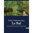 thumbnail image 1 of Le Bal: Une nouvelle de Irène Némirovsky, (Paperback), 1 of 1