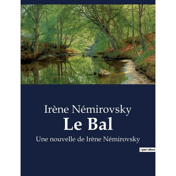 Le Bal: Une nouvelle de Irène Némirovsky, (Paperback)
