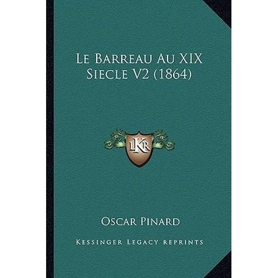 Le Barreau Au XIX Siecle V2 (1864) Paperback