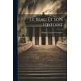 thumbnail image 1 of Le Beau Et Son Histoire (Paperback), 1 of 1
