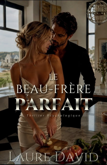 Le Beau-FrÃ¨re Parfait, (Paperback)
