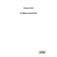 thumbnail image 1 of Le Beau Laurence French Edition Paperback 375247758X 9783752477580 George Sand, 1 of 1