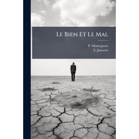 Le Bien Et Le Mal: Livre Pour Tous... Paperback