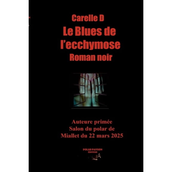 Le Blues de l'ecchymose: Jusqu'o peut-on aller pour venger l'enfant abus, (Paperback)