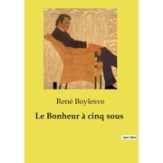 Le Bonheur &agrave; cinq sous, Paperback
