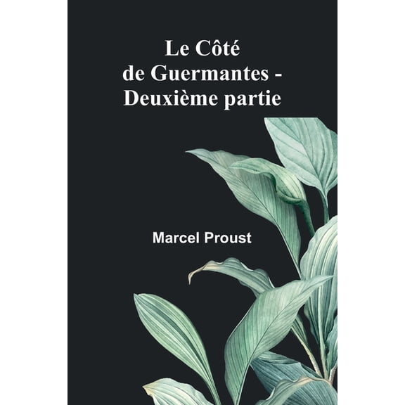 Le Ct de Guermantes - Deuxime partie, (Paperback)
