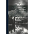 thumbnail image 1 of Le Canada ou Notes d'un colon (Hardcover), 1 of 1