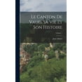 thumbnail image 1 of Le Canton De Vaud, Sa Vie Et Son Histoire; Volume 1 (Hardcover), 1 of 1