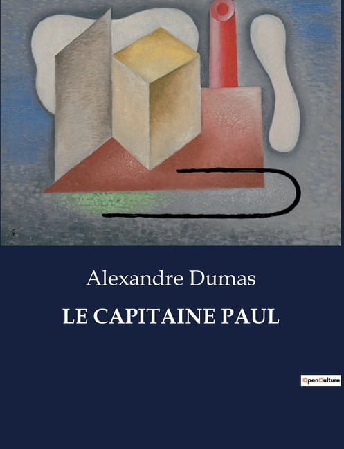 Le Capitaine Paul: Une exploration des mystÃ¨res maritimes et des intrigues familiales au XVIIIe siÃ¨cle, (Paperback)