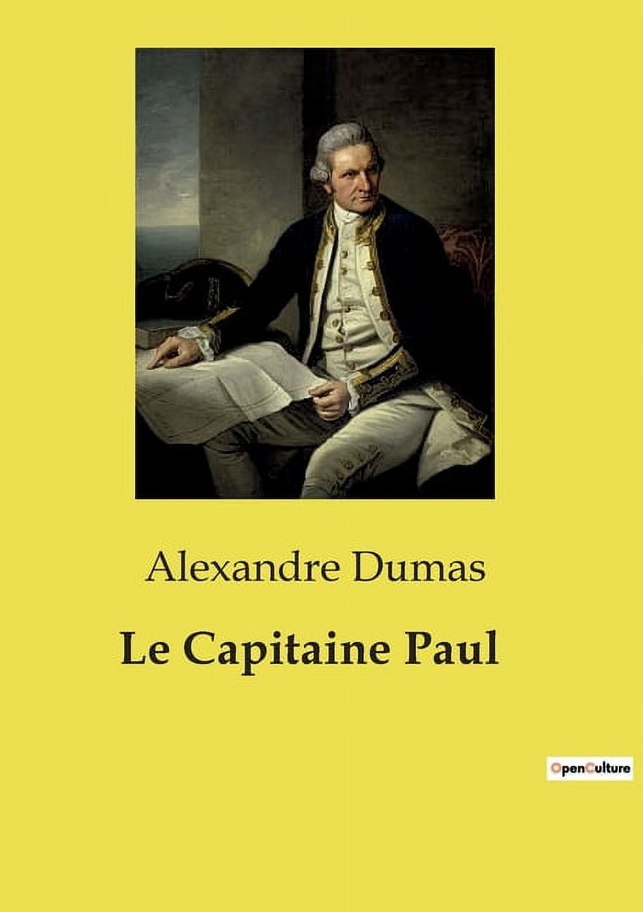 Le Capitaine Paul: Les mystÃ¨res de la mer et de l'identitÃ© dans la Bretagne du XVIIIe siÃ¨cle, (Paperback)