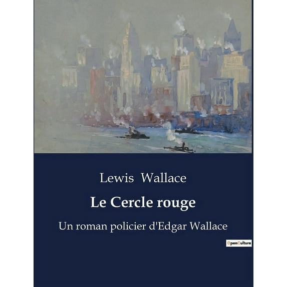 Le Cercle rouge: Un roman policier d'Edgar Wallace