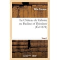 thumbnail image 1 of Le Château de Valmire ou Pauline et Théodore (Paperback), 1 of 1