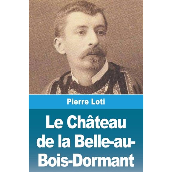 Le Chteau de la Belle-au-Bois-Dormant, (Paperback)